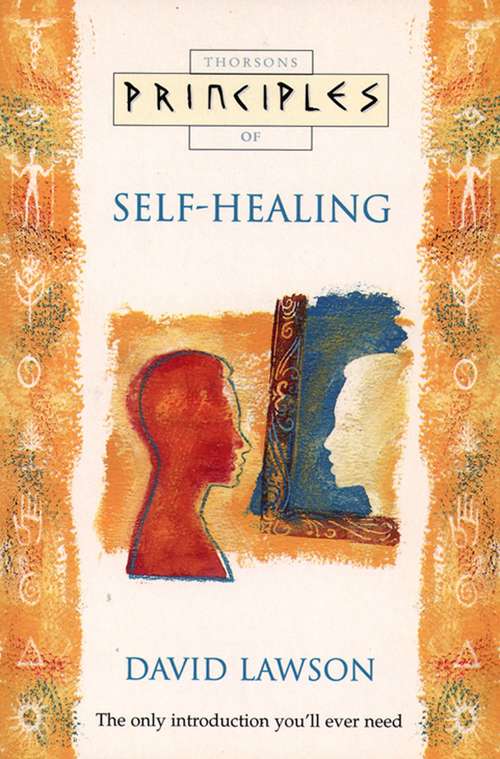 Book cover of Self-Healing: The Only Introduction You'll Ever Need (ePub edition) (Principles of)