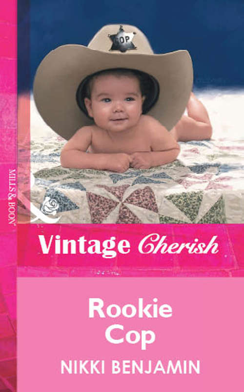 Book cover of Rookie Cop (ePub First edition) (Mills And Boon Vintage Cherish Ser.)