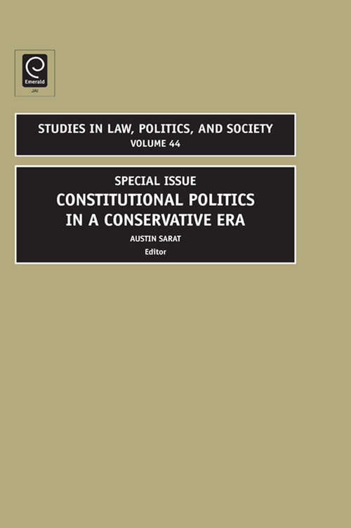 Book cover of Constitutional Politics in a Conservative Era: Special Issue (Studies in Law, Politics, and Society #44)