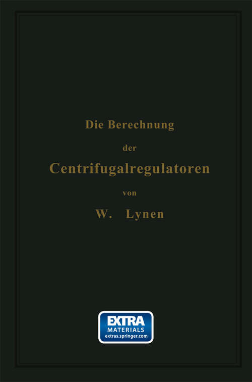 Book cover of Die Berechnung der Centrifugalregulatoren (1895)