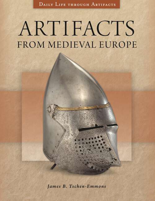 Book cover of Artifacts from Medieval Europe (Daily Life through Artifacts)