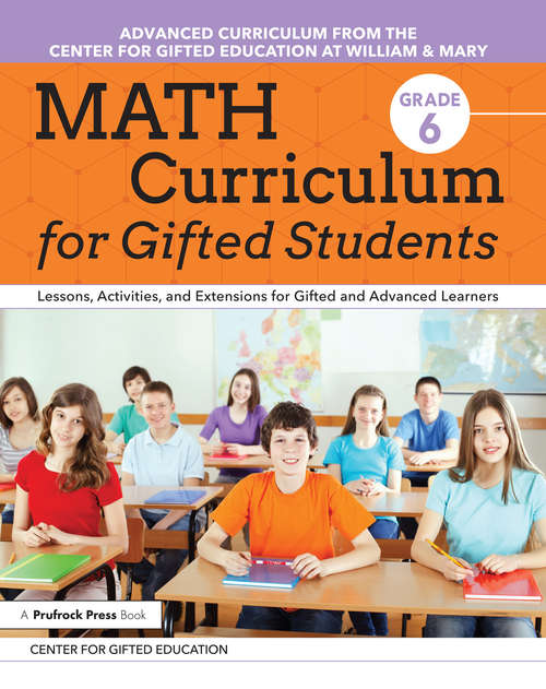Book cover of Math Curriculum for Gifted Students: Lessons, Activities, and Extensions for Gifted and Advanced Learners: Grade 6