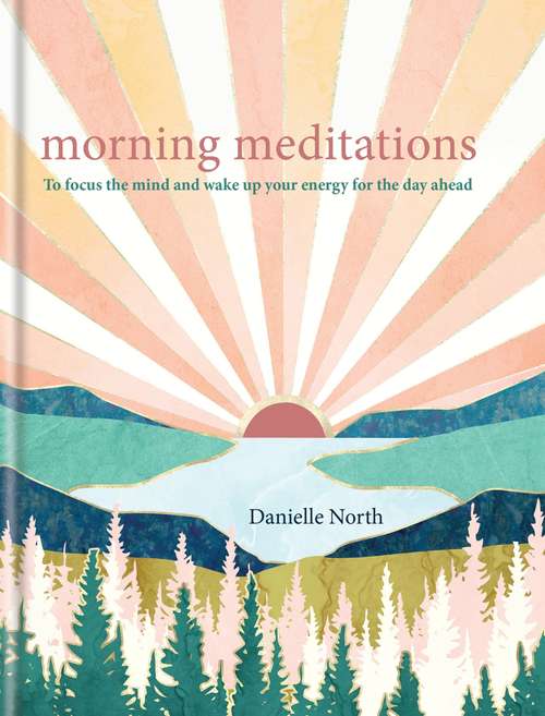 Book cover of Morning Meditations: To focus the mind and wake up your energy for the day ahead