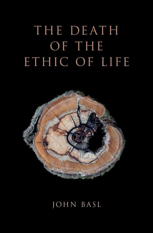 Book cover of The Death of the Ethic of Life