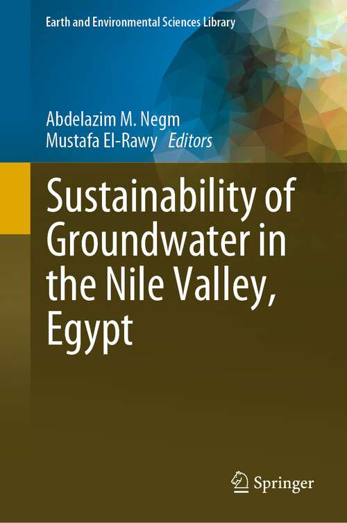 Book cover of Sustainability of Groundwater in the Nile Valley, Egypt (1st ed. 2022) (Earth and Environmental Sciences Library)