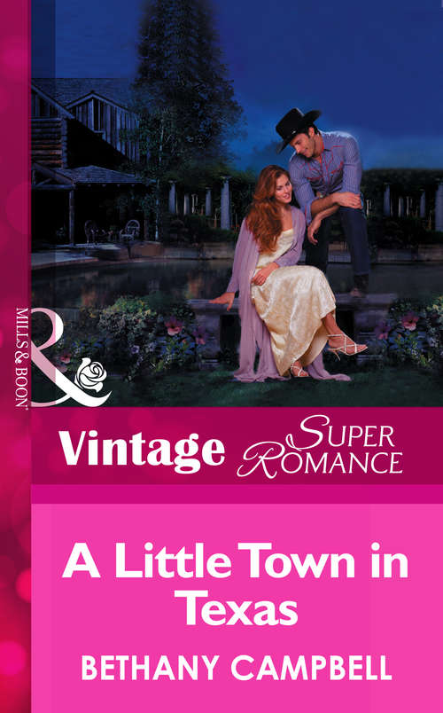 Book cover of A Little Town In Texas (ePub First edition) (Mills And Boon Vintage Superromance Ser. #1129)