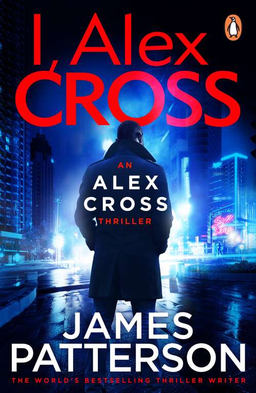 Book cover of I, Alex Cross: (Alex Cross 16) (Alex Cross #16)