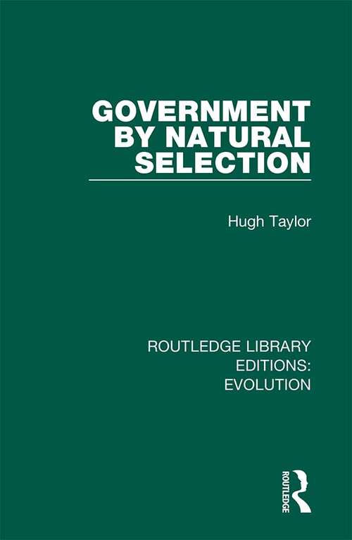 Book cover of Government by Natural Selection (Routledge Library Editions: Evolution #13)