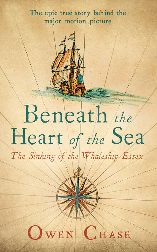 Book cover of Beneath the Heart of the Sea: The Sinking of the Whaleship Essex