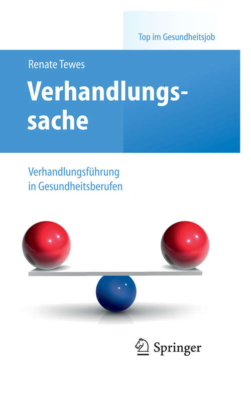 Book cover of Verhandlungssache – Verhandlungsführung in Gesundheitsberufen (2011) (Top im Gesundheitsjob)