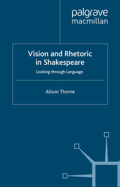Book cover of Vision and Rhetoric in Shakespeare: Looking through Language (2000)