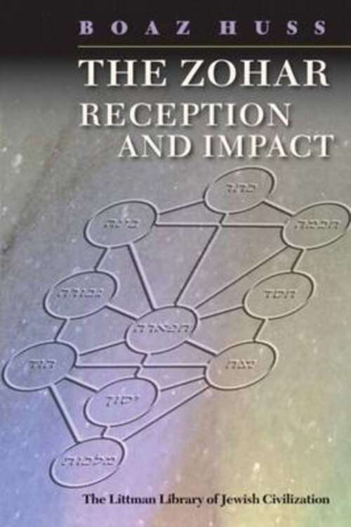 Book cover of The Zohar: Reception and Impact (The Littman Library of Jewish Civilization)