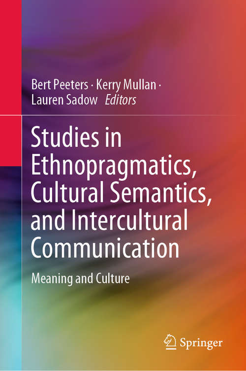 Book cover of Studies in Ethnopragmatics, Cultural Semantics, and Intercultural Communication: Meaning and Culture (1st ed. 2020)