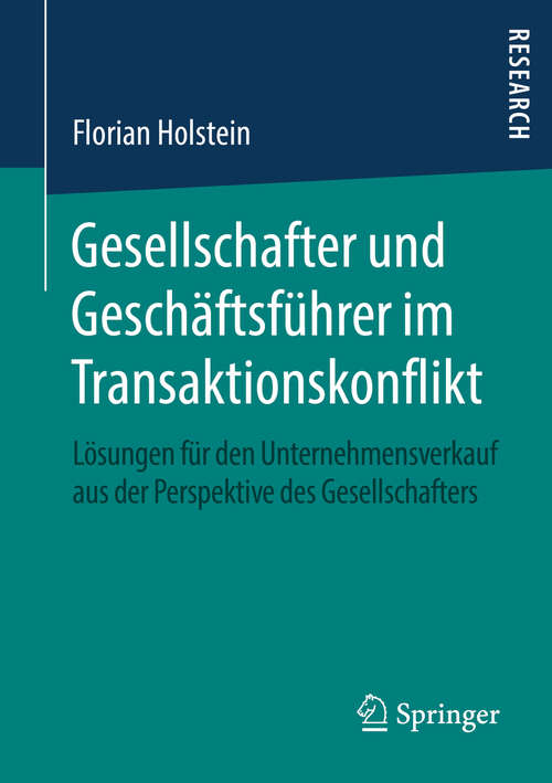 Book cover of Gesellschafter und Geschäftsführer im Transaktionskonflikt: Lösungen für den Unternehmensverkauf aus der Perspektive des Gesellschafters (1. Aufl. 2016)