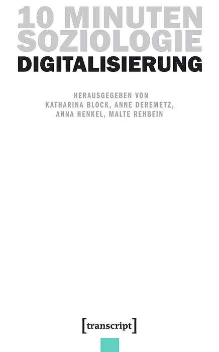 Book cover of 10 Minuten Soziologie: Digitalisierung (10 Minuten Soziologie #6)
