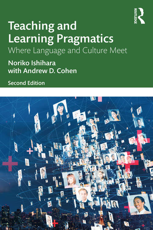Book cover of Teaching and Learning Pragmatics: Where Language and Culture Meet (2)