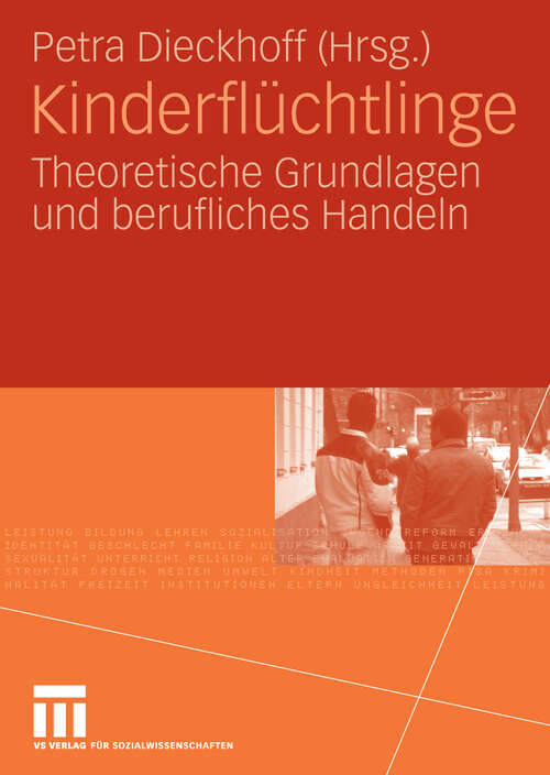 Book cover of Kinderflüchtlinge: Theoretische Grundlagen und berufliches Handeln (2010)