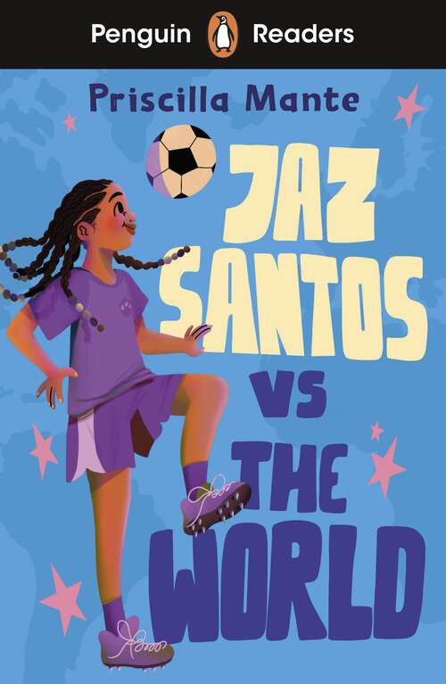 Book cover of Penguin Readers Level 3: Jaz Santos vs. The World (ELT Graded Reader)