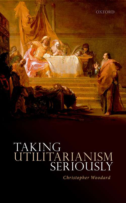 Book cover of Taking Utilitarianism Seriously