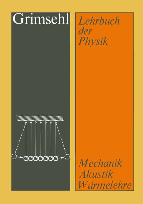 Book cover of Grimsehl Lehrbuch der Physik: Band 1 Mechanik · Akustik · Wärmelehre (27. Aufl. 1977)