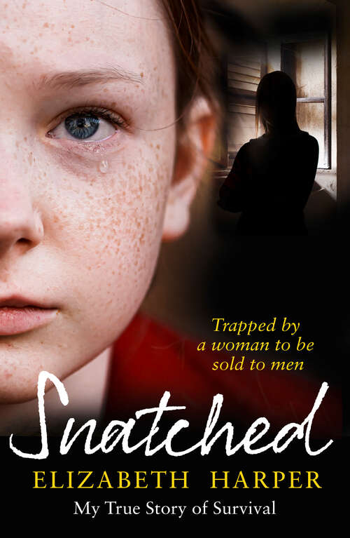 Book cover of Snatched: Trapped By A Woman To Be Sold To Men (ePub edition)