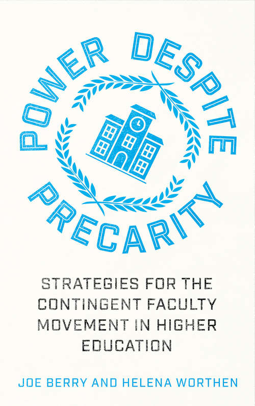 Book cover of Power Despite Precarity: Strategies for the Contingent Faculty Movement in Higher Education (Wildcat)