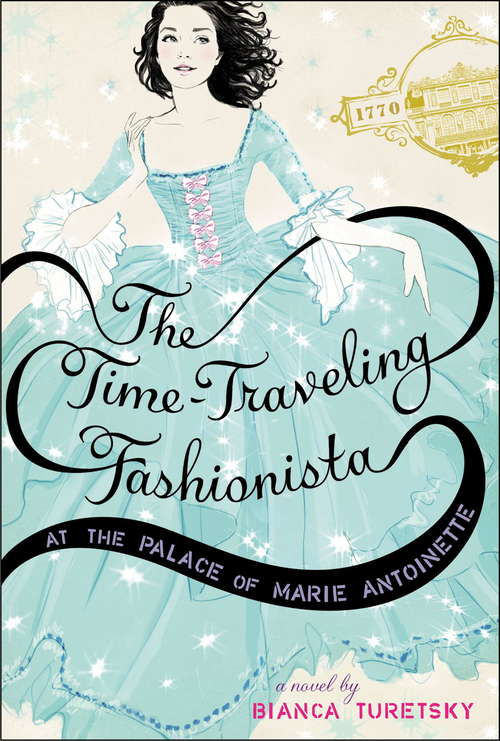 Book cover of The Time-Traveling Fashionista at the Palace of Marie Antoinette (The Time-Traveling Fashionista #2)