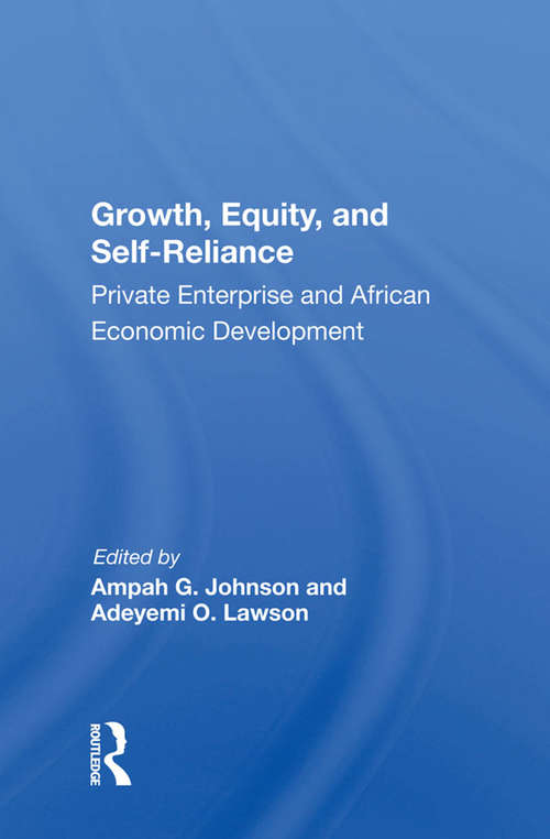 Book cover of Growth, Equity, And Self-reliance: Private Enterprise And African Economic Development