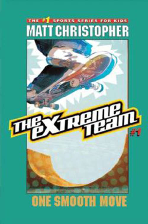 Book cover of The Extreme Team #1: One Smooth Move (The\extreme Team Ser. #1)