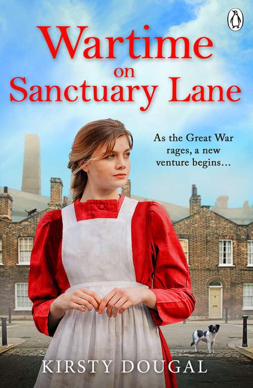 Book cover of Wartime on Sanctuary Lane: The first novel in a brand new WWI saga series (Sanctuary Lane #1)