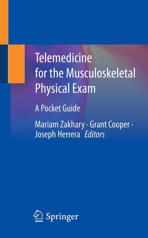 Book cover of Telemedicine for the Musculoskeletal Physical Exam: A Pocket Guide (1st ed. 2023)