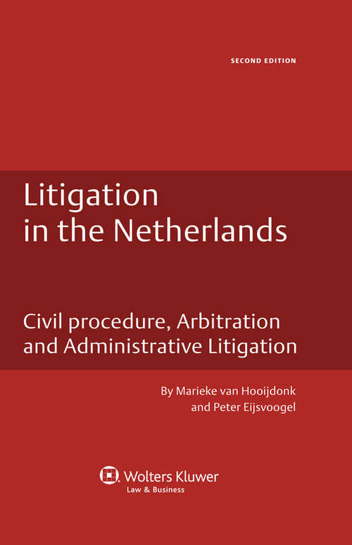 Book cover of Litigation in the Netherlands: Civil Procedure, Arbitration and Administrative Litigation (2)