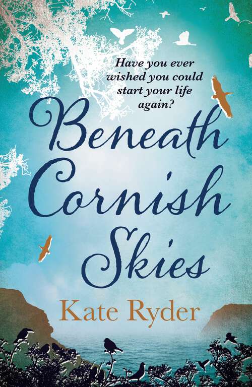 Book cover of Beneath Cornish Skies: An International Bestseller - A heartwarming love story about taking a chance on a new beginning