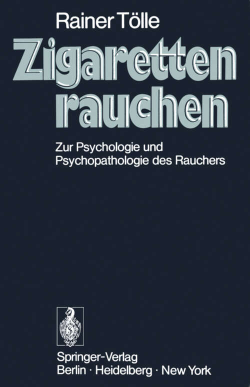 Book cover of Zigarettenrauchen: Zur Psychologie und Psychopathologie des Rauchers (1974)