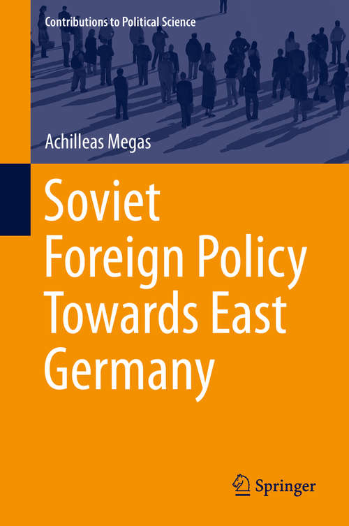 Book cover of Soviet Foreign Policy Towards East Germany (2015) (Contributions to Political Science)