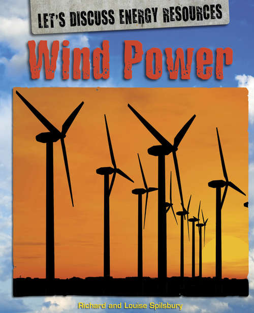 Book cover of Wind Power: Wind Power Library Ebook (Let's Discuss Energy Resources #1)