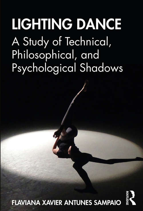 Book cover of Lighting Dance: A Study of Technical, Philosophical, and Psychological Shadows