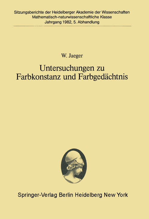 Book cover of Untersuchungen zu Farbkonstanz und Farbgedächtnis: Vorgetragen in der Sitzung vom 24. April 1982 (1982) (Sitzungsberichte der Heidelberger Akademie der Wissenschaften: 1982 / 5)