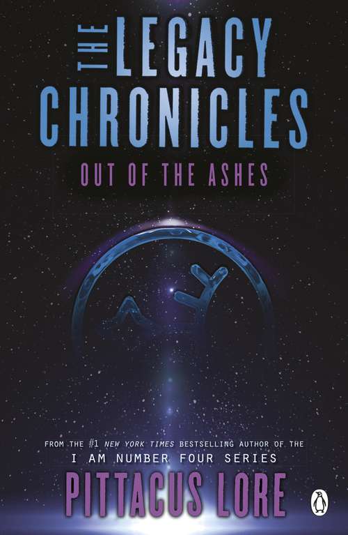 Book cover of Out of the Ashes: The Legacy Chronicles (Lorien Legacies Reborn #1)