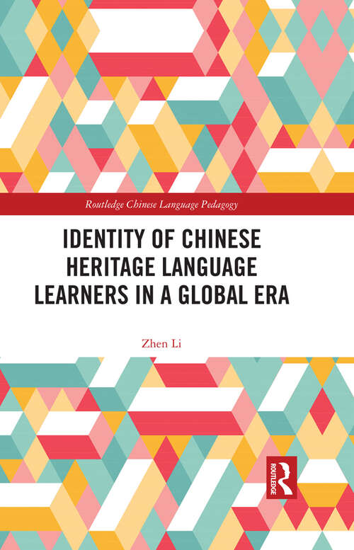 Book cover of Identity of Chinese Heritage Language Learners in a Global Era (Routledge Chinese Language Pedagogy)