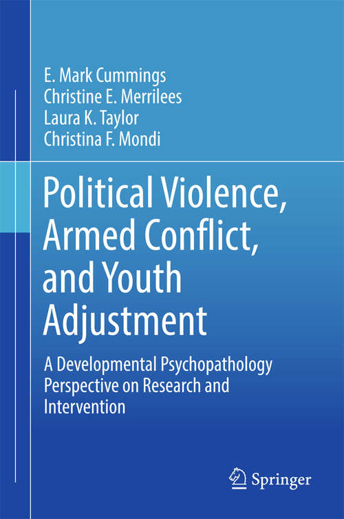 Book cover of Political Violence, Armed Conflict, and Youth Adjustment: A Developmental Psychopathology Perspective on Research and Intervention
