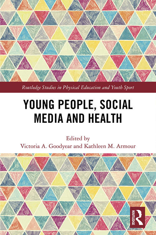 Book cover of Young People, Social Media and Health (Routledge Studies in Physical Education and Youth Sport)