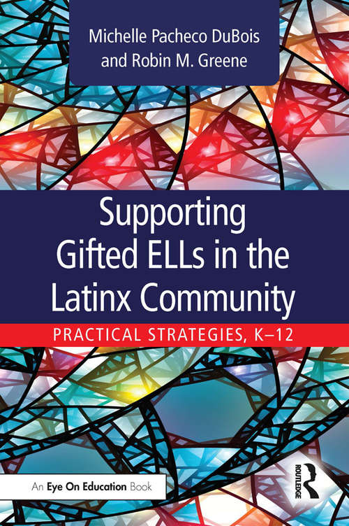 Book cover of Supporting Gifted ELLs in the Latinx Community: Practical Strategies, K-12