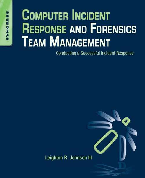 Book cover of Computer Incident Response and Forensics Team Management: Conducting a Successful Incident Response