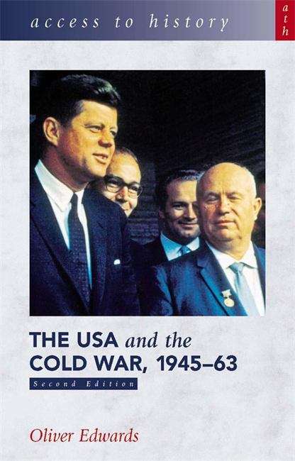 Book cover of Access to History: The USA and the Cold War 1945-63 Second Edition (PDF)