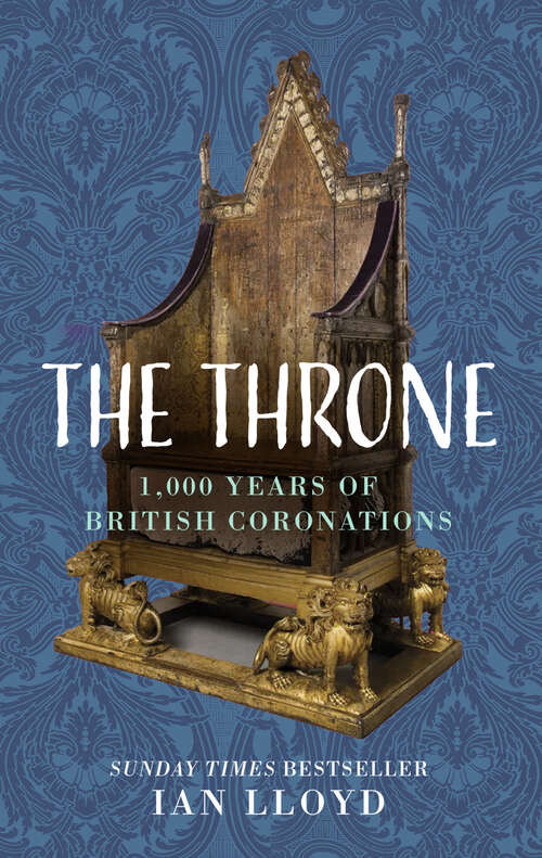 Book cover of The Throne: 1,000 Years of British Coronations