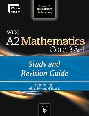 Book cover of WJEC A2 Mathematics Core 3 & 4: Study and Revision Guide (PDF)