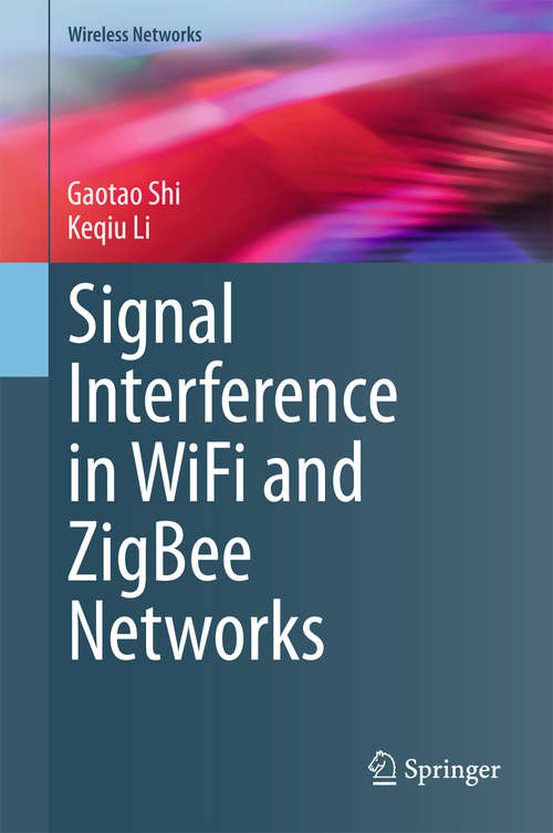 Book cover of Signal Interference in WiFi and ZigBee Networks (Wireless Networks)
