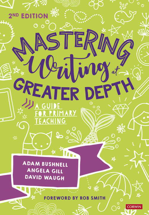 Book cover of Mastering Writing at Greater Depth: A guide for primary teaching (Second Edition)