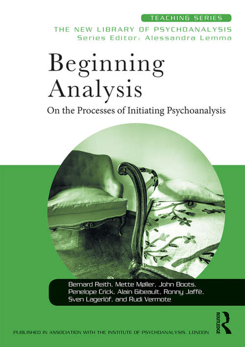 Book cover of Beginning Analysis: On the Processes of Initiating Psychoanalysis (New Library of Psychoanalysis Teaching Series)